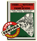 'Itiba e os Roteiros do Padre Severo'. 256 Pginas, formato PDF. Clique para Adquirir este Volume!